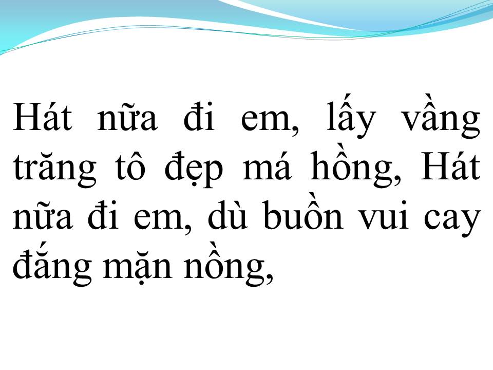 Lời bài hát HÁT NỮA ĐI EM