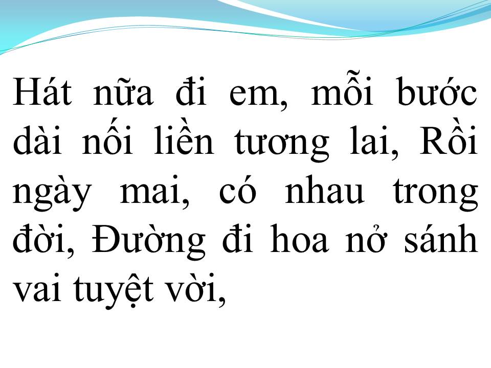 Lời bài hát HÁT NỮA ĐI EM