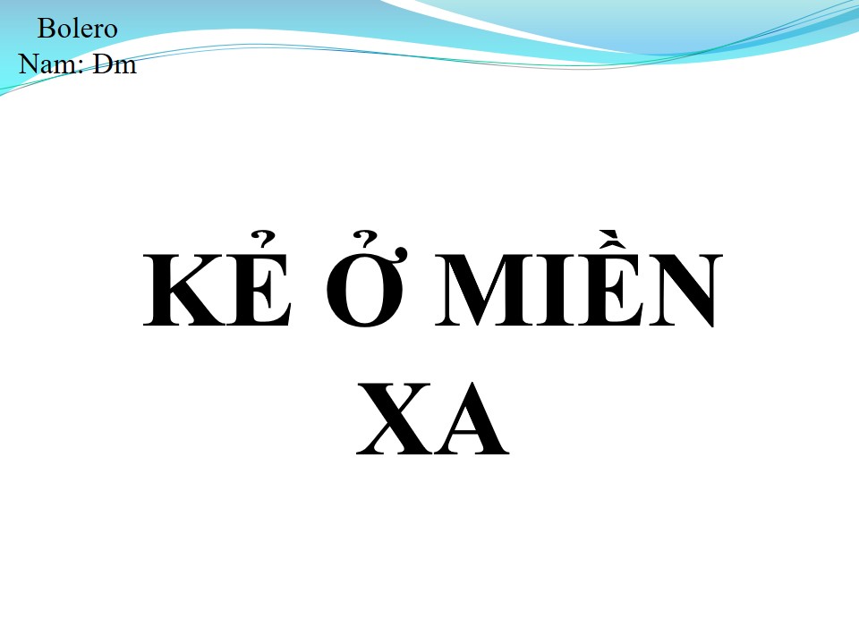 Lời bài hát KẺ Ở MIỀN XA