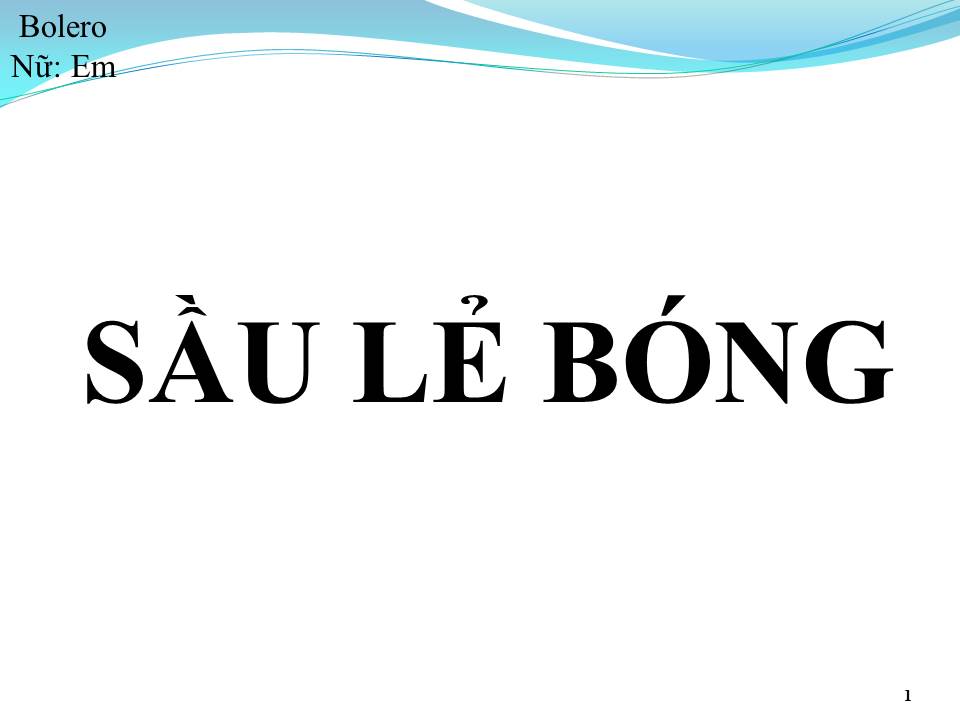 Lời bài hát SẦU LẺ BÓNG 