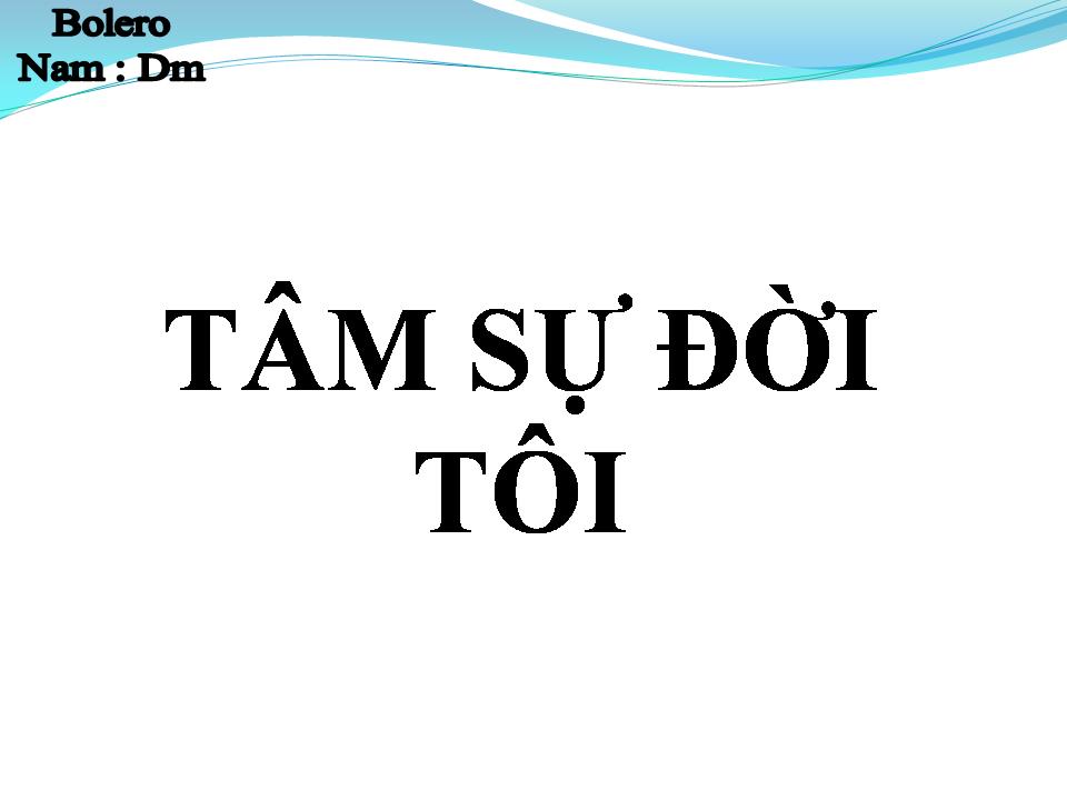 Lời bài hát TÂM SỰ ĐỜI TÔI
