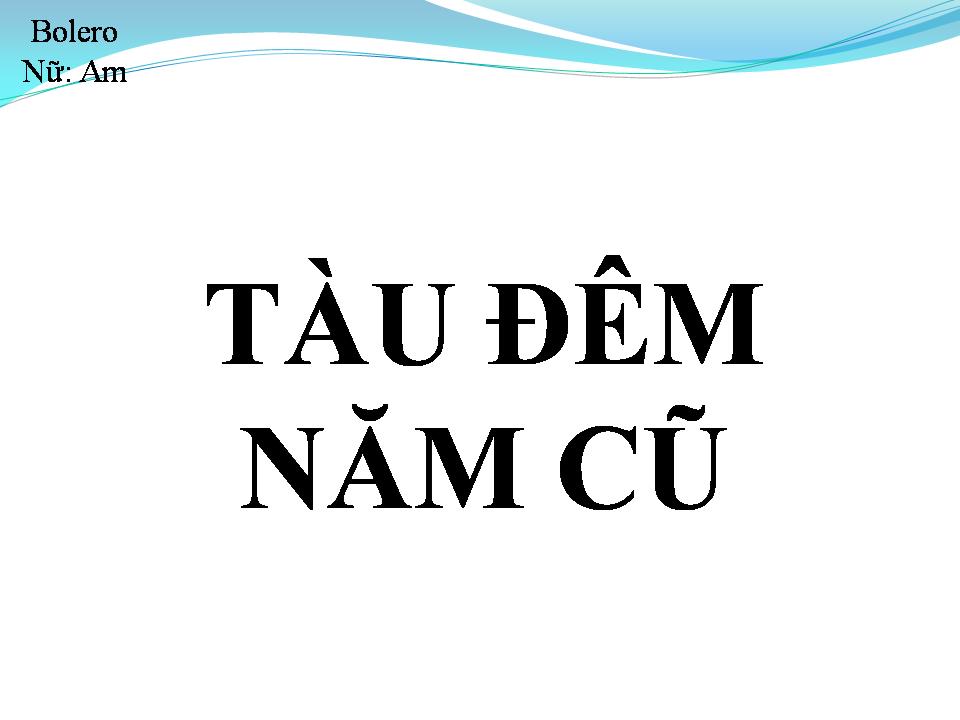 Lời bài hát TÀU ĐÊM NĂM CŨ
