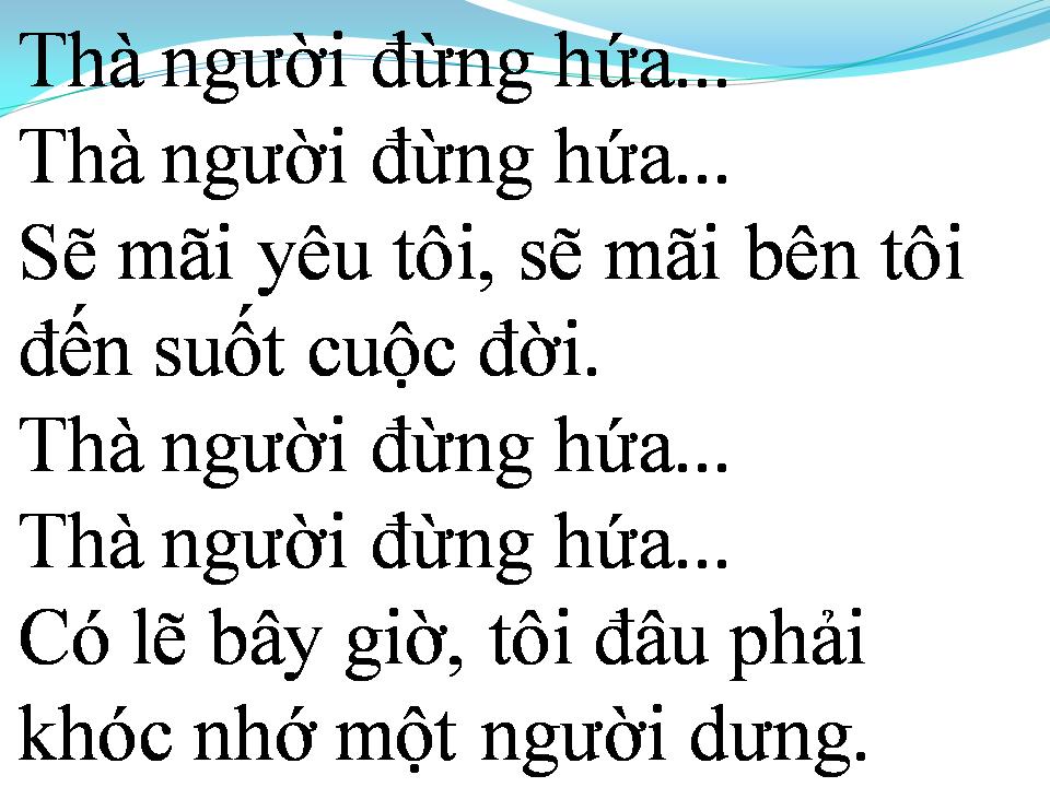 Lời bài hát THÀ NGƯỜI ĐỪNG HỨA