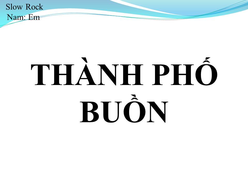 Lời bài hát THÀNH PHỐ BUỒN