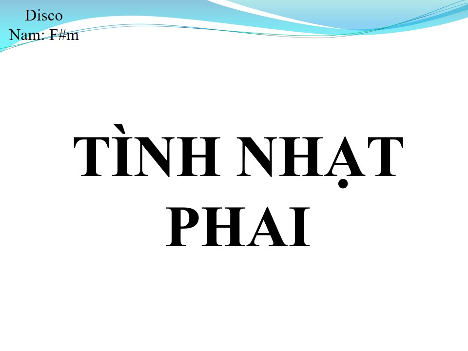 Lời bài hát TÌNH NHẠT PHAI