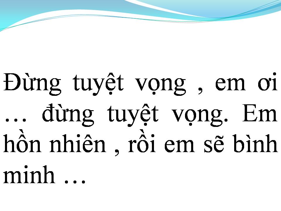 Lời bài hát TÔI ƠI ĐỪNG TUYỆT VỌNG