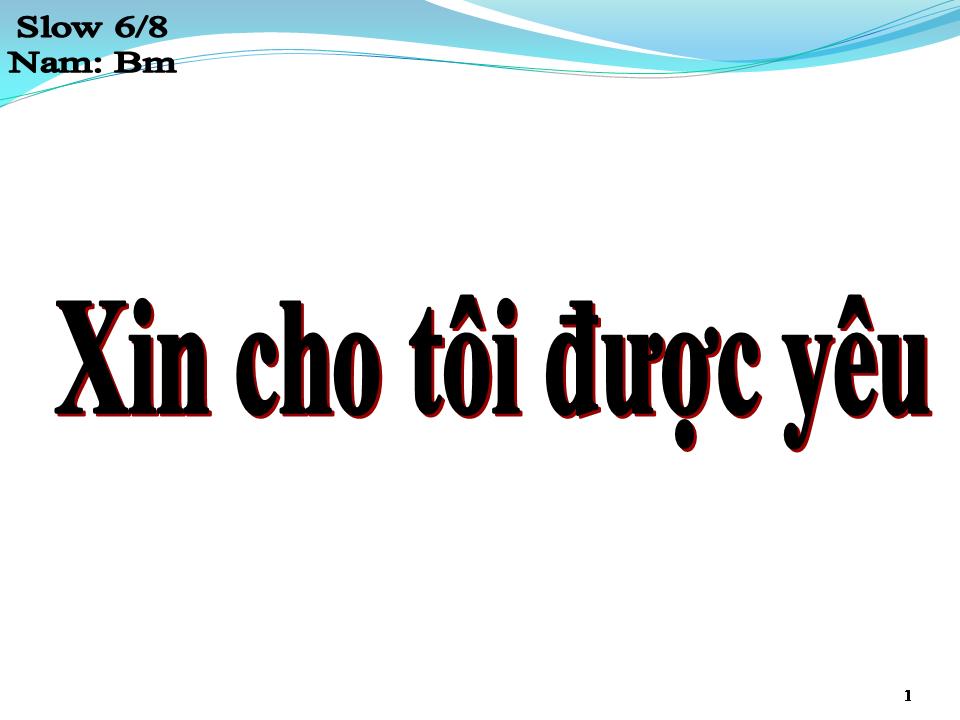 Lời bài hát XIN CHO TÔI ĐƯỢC YÊU