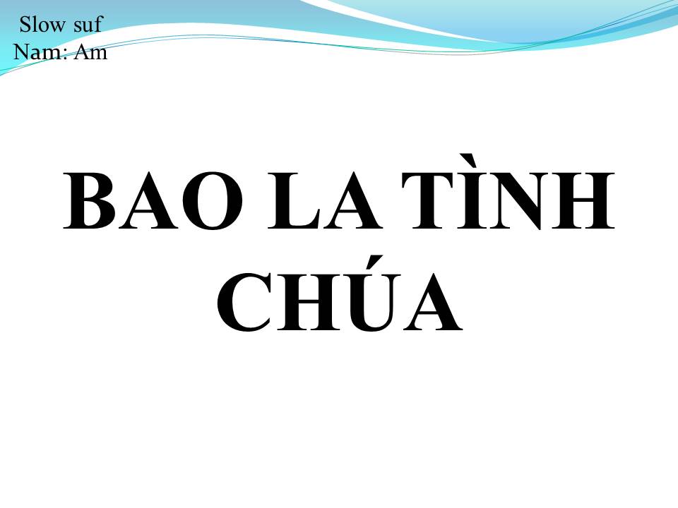 Lời bài hát BAO LA TÌNH CHÚA