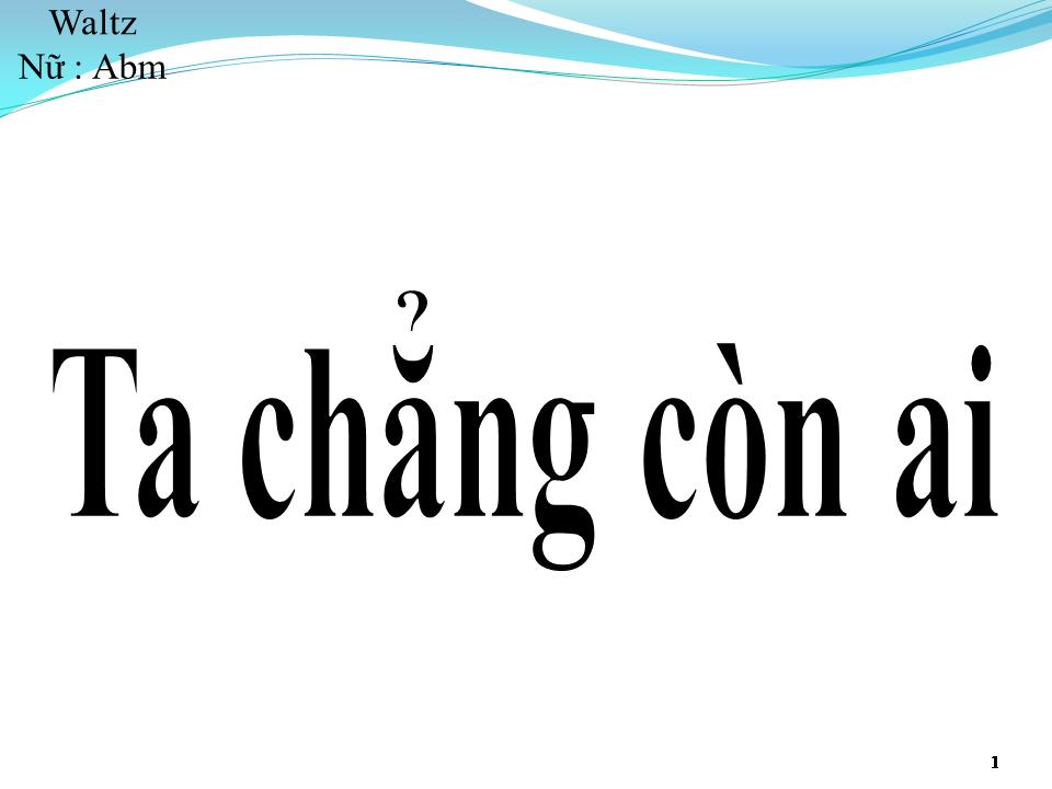 Lời bài hát TA CHẲNG CÒN AI