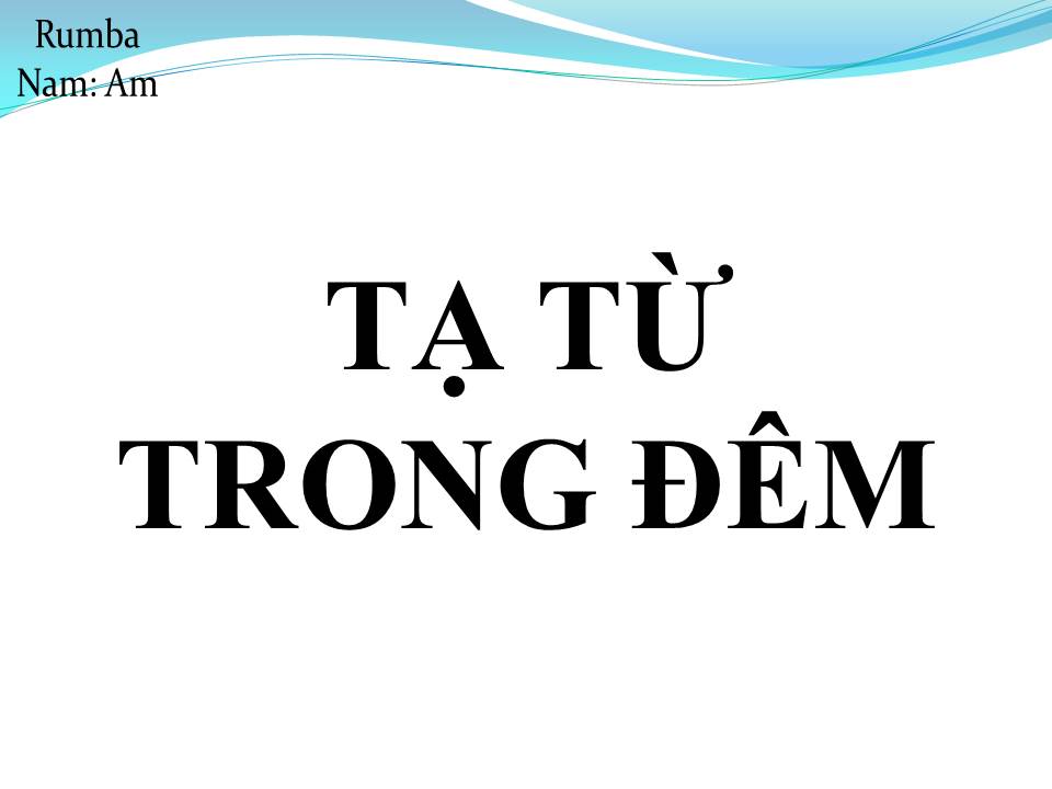 Lời bài hát TẠ TỪ TRONG ĐÊM