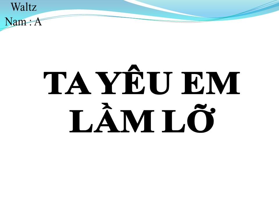 Lời bài hát TA YÊU EM LẦM LỠ
