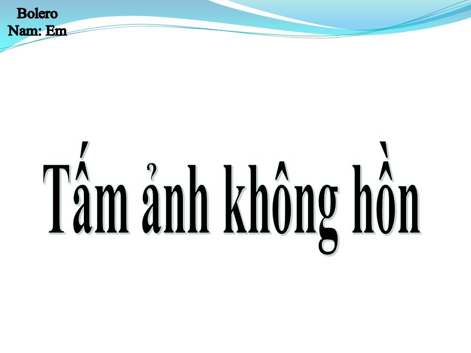 Lời bài hát TẤM ẢNH KHÔNG HỒN