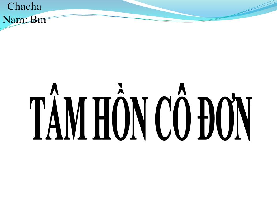 Lời bài hát TÂM HỒN CÔ ĐƠN
