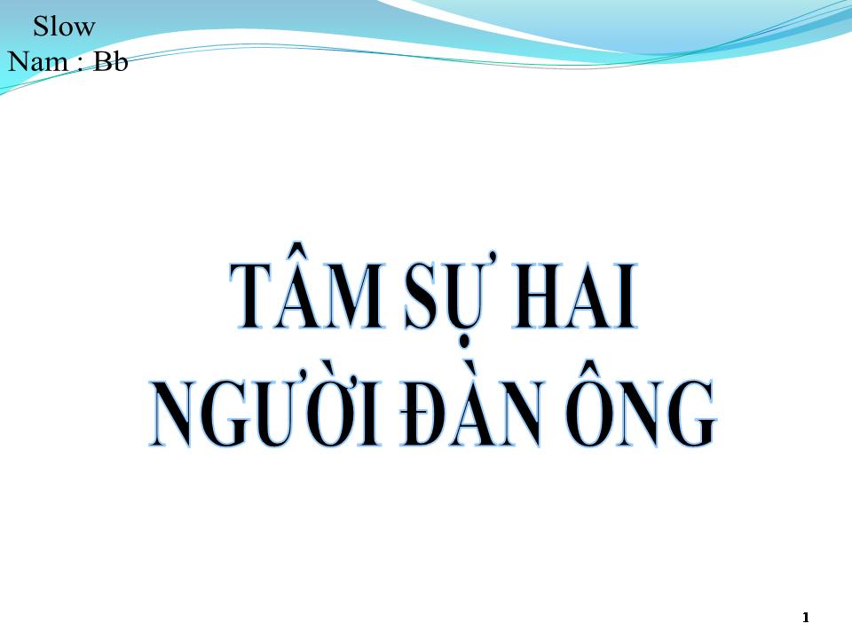 Lời bài hát TÂM SỰ HAI NGƯỜI ĐÀN ÔNG