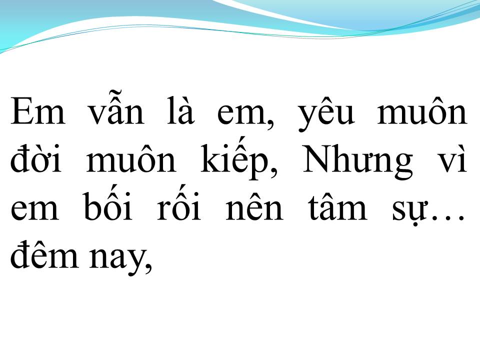 Lời bài hát TÂM SỰ VỚI ANH