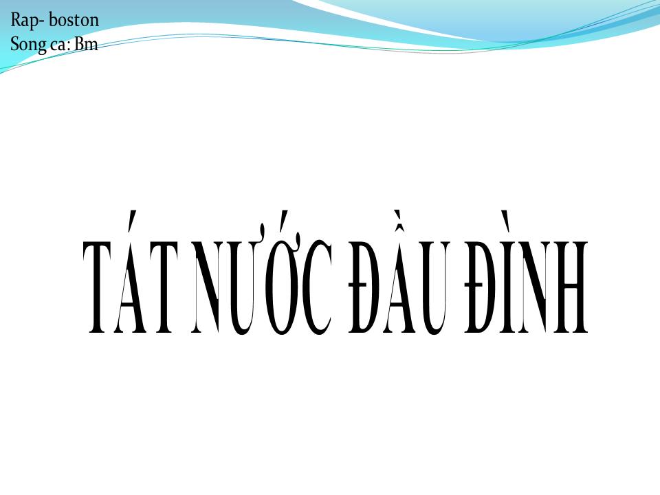 Lời bài hát TÁT NƯỚC ĐẦU ĐÌNH