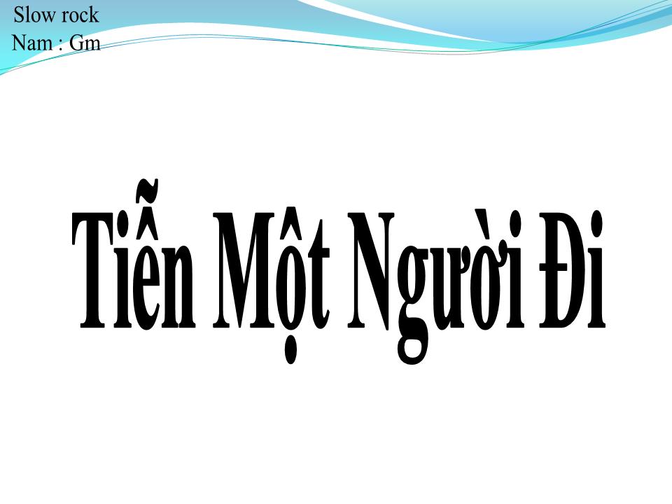 Lời bài hát TIỄN MỘT NGƯỜI ĐI