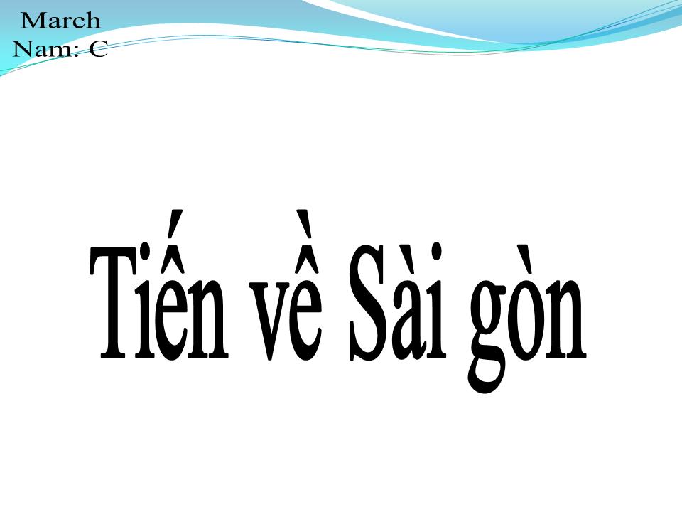 Lời bài hát TIẾN VỀ SÀI GÒN
