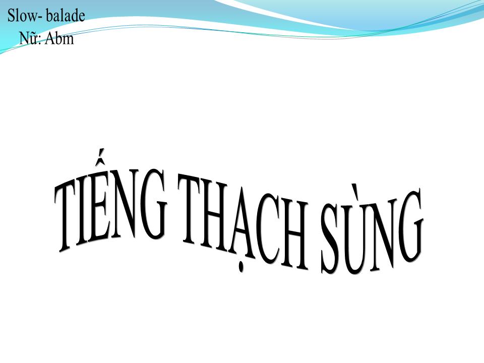 Lời bài hát TIẾNG THẠCH SÙNG