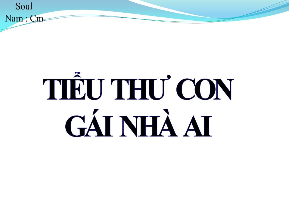 Lời bài hát TIỂU THƯ CON GÁI NHÀ AI