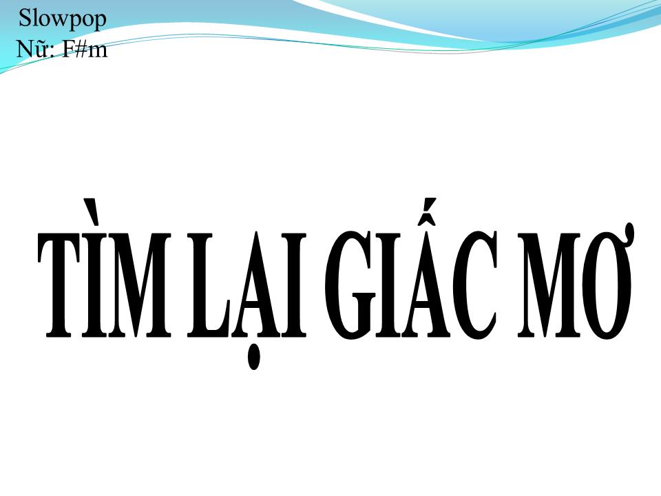Lời bài hát TÌM LẠI GIẤC MƠ