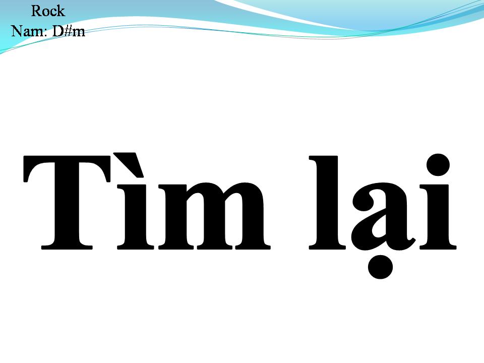 Lời bài hát TÌM LẠI
