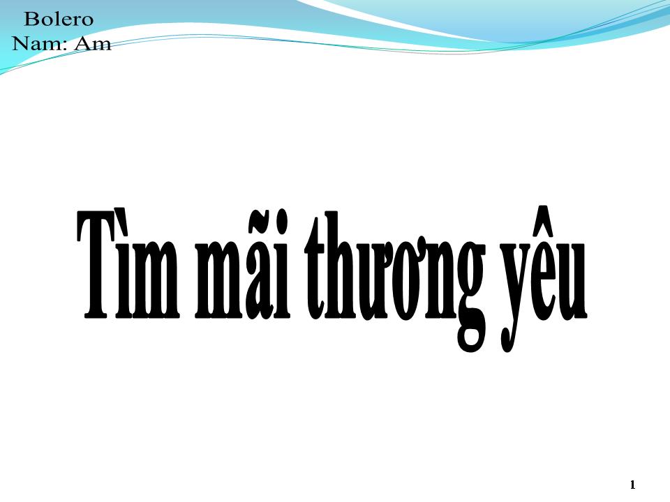 Lời bài hát TÌM MÃI YÊU THƯƠNG