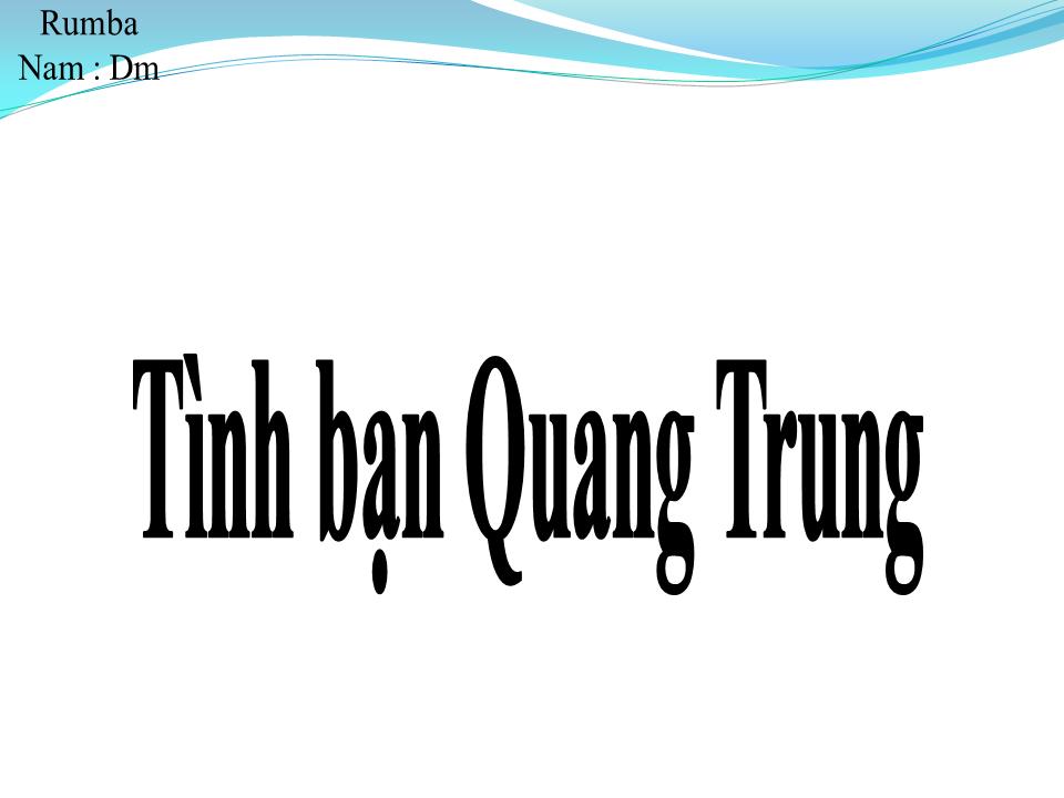 Lời bài hát TÌNH BẠN QUANG TRUNG