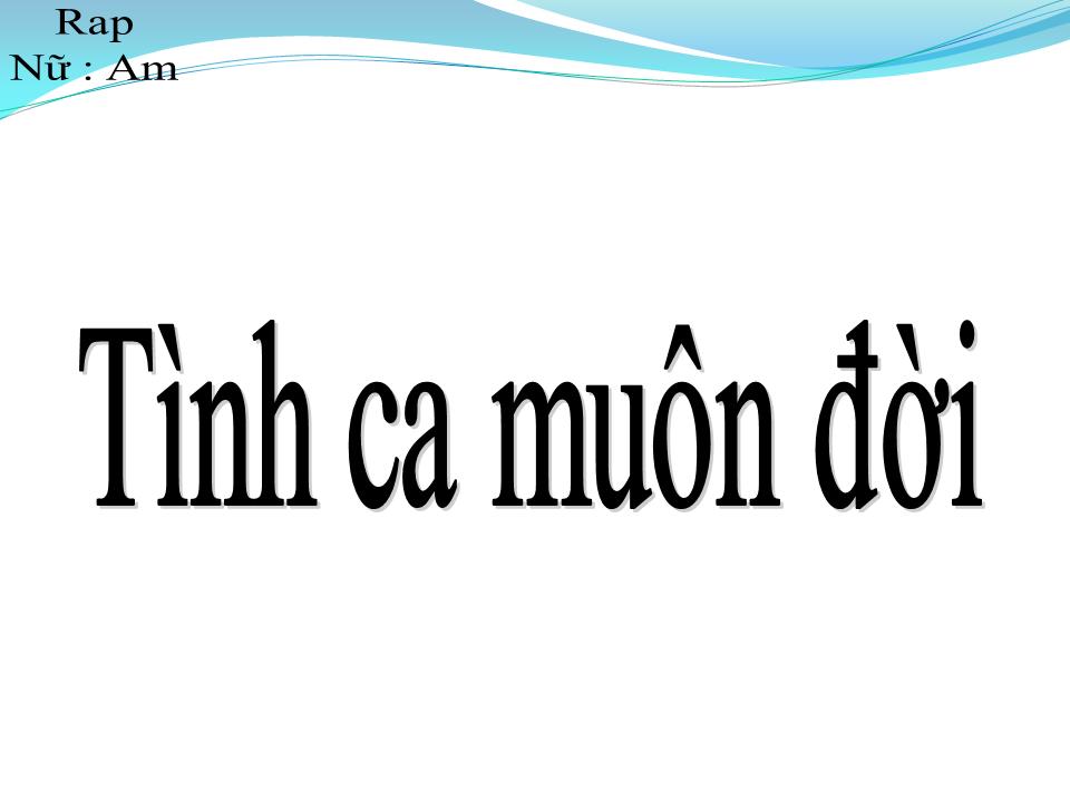 Lời bài hát TÌNH CA MUÔN ĐỜI