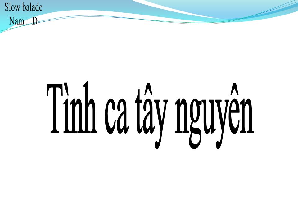 Lời bài hát TÌNH CA TÂY NGUYÊN