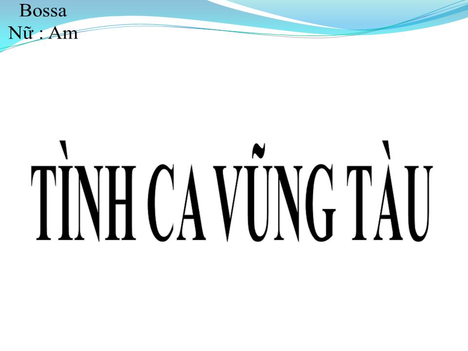 Lời bài hát TÌNH CA VŨNG TÀU
