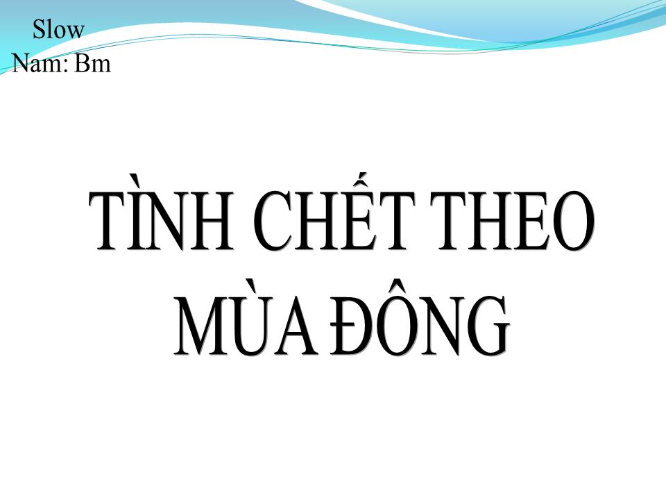 Lời bài hát TÌNH CHẾT THEO MÙA ĐÔNG