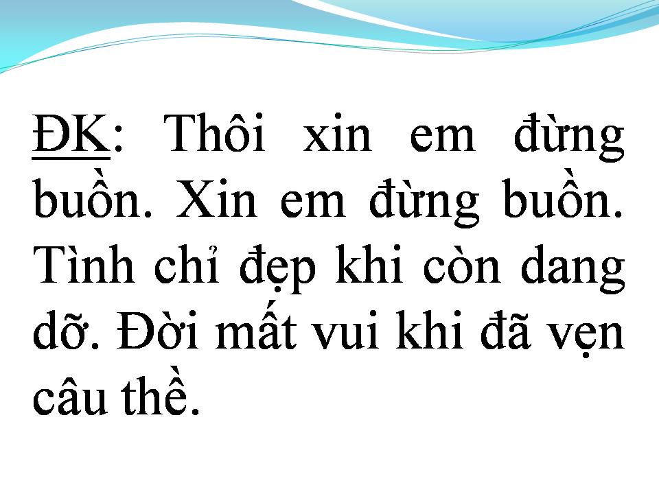 Lời bài hát TÌNH CHỈ ĐẸP KHI CÒN DANG DỞ