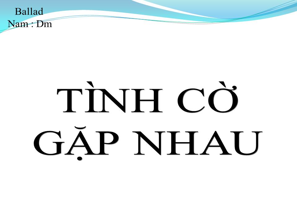 Lời bài hát TÌNH CỜ GẶP NHAU