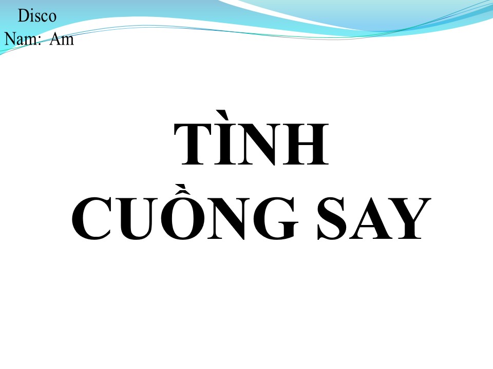 Lời bài hát TÌNH CUỒNG SAY
