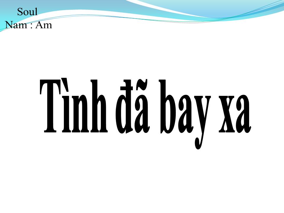 Lời bài hát TÌNH ĐÃ BAY XA