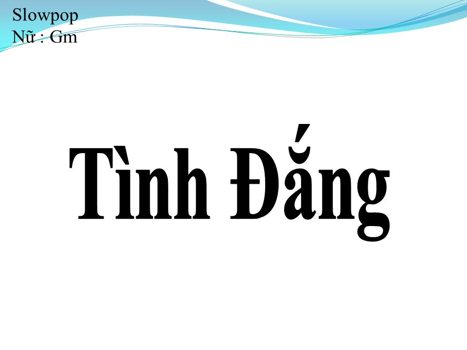 Lời bài hát TÌNH ĐẮNG