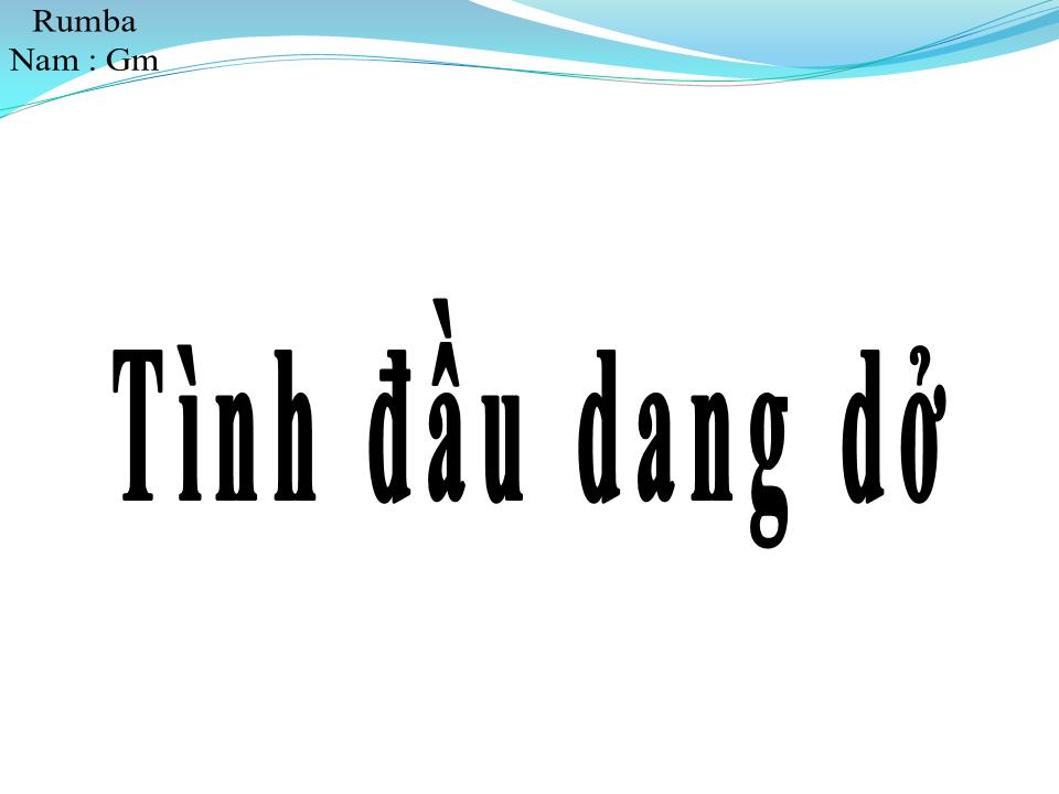 Lời bài hát TÌNH ĐẦU DANG DỞ