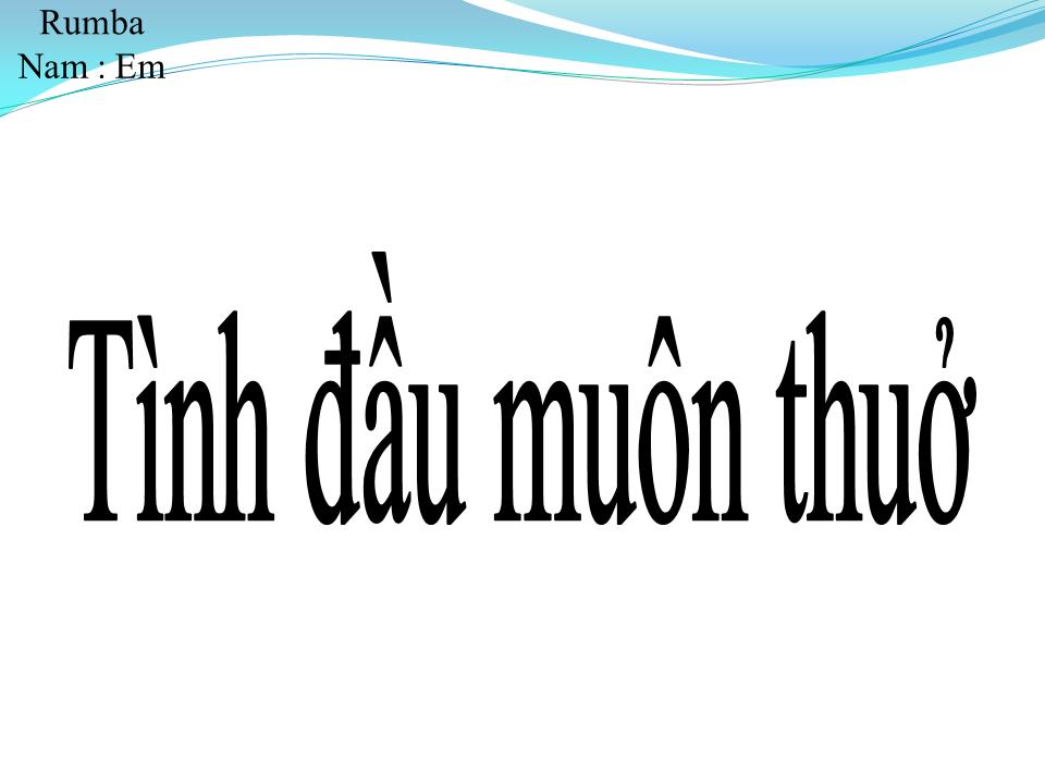 Lời bài hát TÌNH ĐẦU MUÔN THUỞ