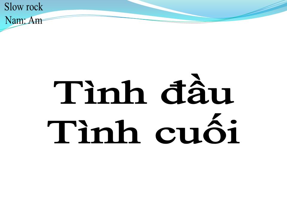 Lời bài hát TÌNH ĐẦU TÌNH CUỐI
