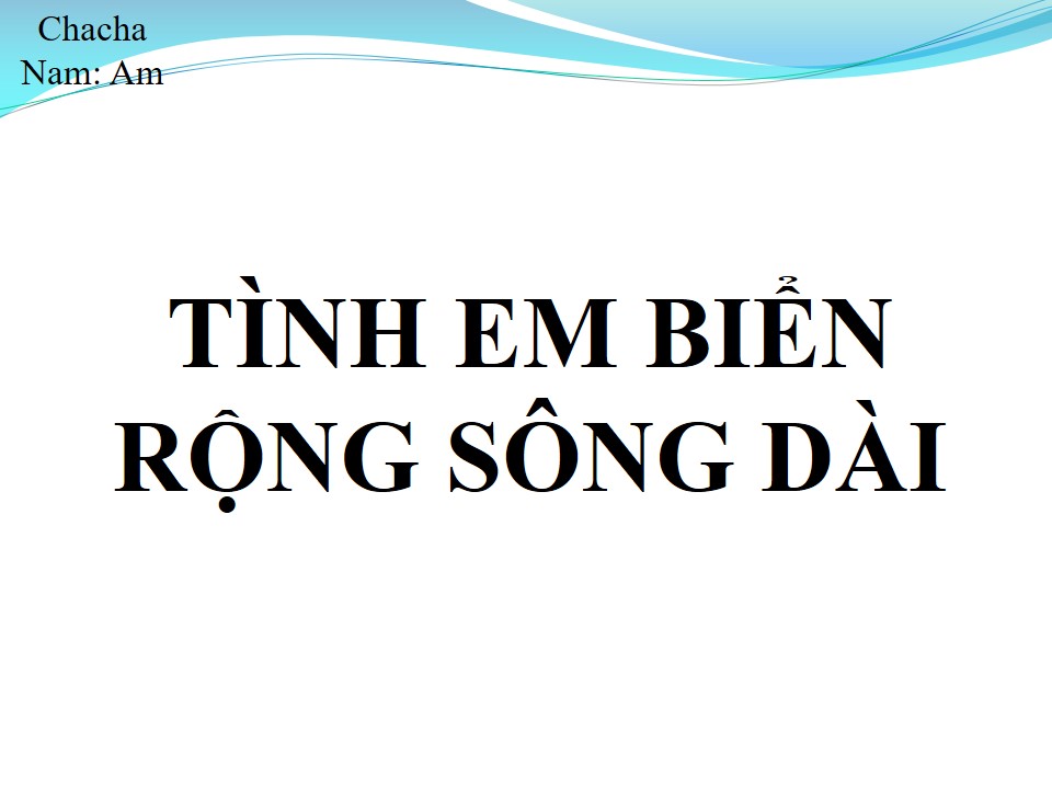 Lời bài hát TÌNH EM BIỂN RỘNG SÔNG DÀI