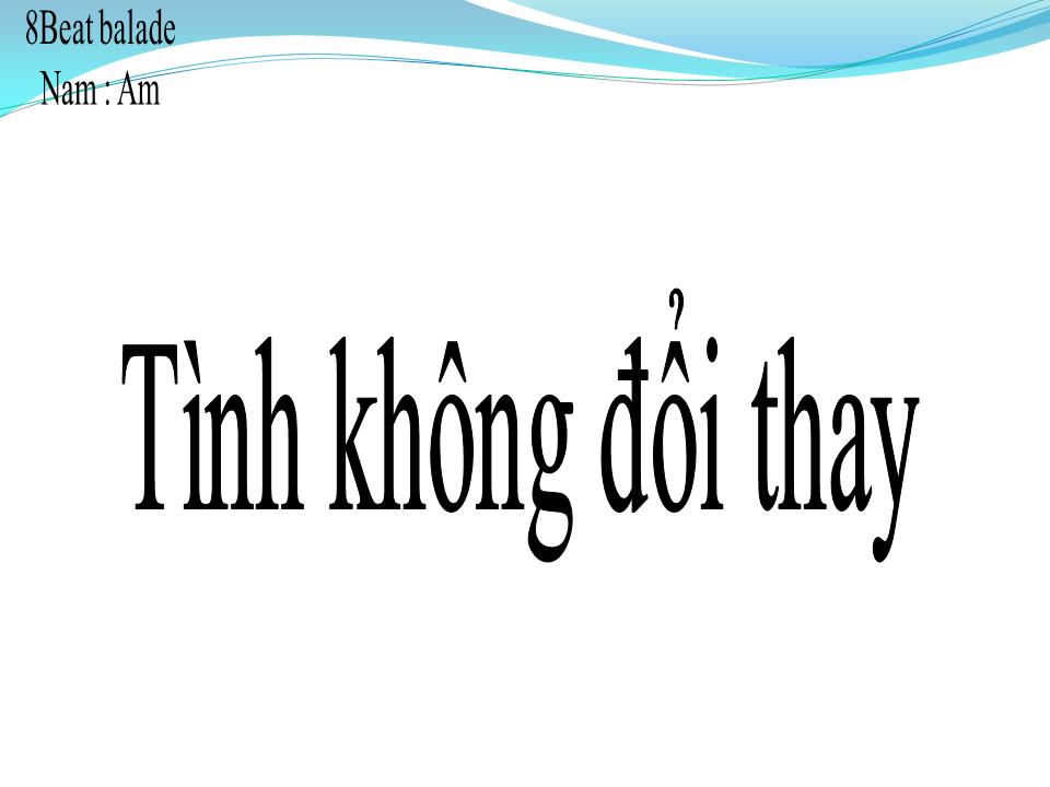 Lời bài hát TÌNH KHÔNG ĐỔI THAY 