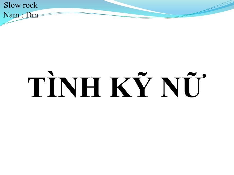 Lời bài hát TÌNH KỸ NỮ