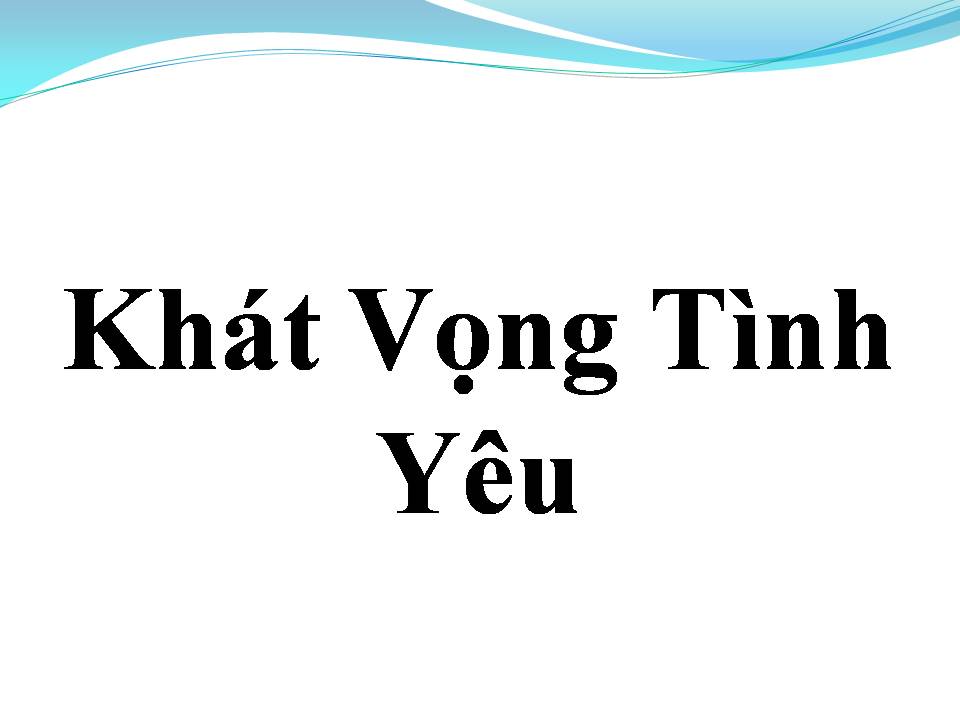 Lời bài hát KHÁT VỌNG TÌNH YÊU