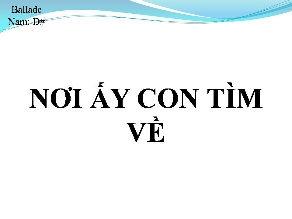 Lời bài hát NƠI ẤY CON TÌM VỀ