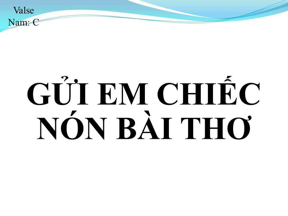 Lời bài hát GỬI EM CHIẾC NÓN BÀI THƠ