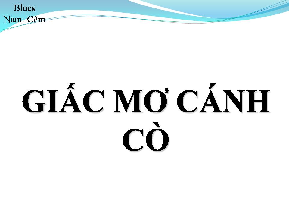 Lời bài hát GIẤC MƠ CÁNH CÒ