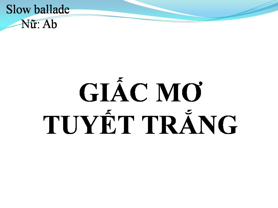 Lời bài hát GIẤC MƠ TUYẾT TRẮNG