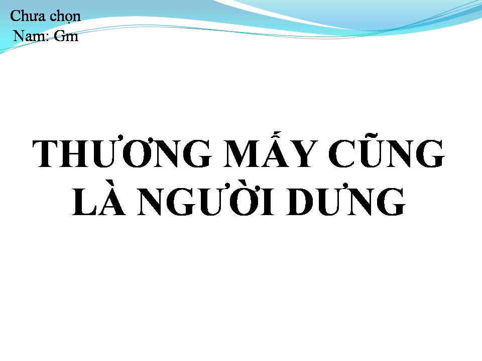 Lời bài hát THƯƠNG MẤY CŨNG LÀ NGƯỜI DƯNG