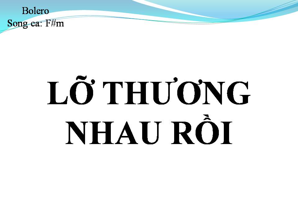 Lời bài hát LỠ THƯƠNG NHAU RỒI